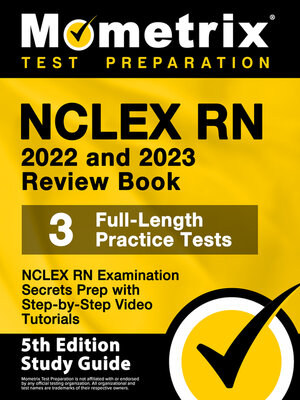 cover image of NCLEX RN 2022 and 2023 Review Book - NCLEX RN Examination Secrets Prep, 3 Full-Length Practice Tests, Step-by-Step Video Tutorials
